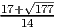 17+√177-
   14