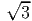 √ --
  3