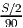S∕2
90