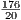 176
 20