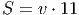 S = v ⋅ 11