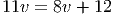 11v = 8v + 12